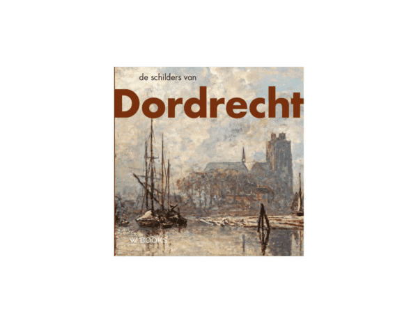 VVV Dordrecht De schilders van Dordrecht